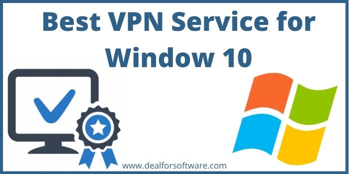 Best VPN Services for Window 10
