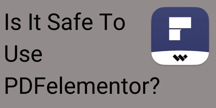 Is It Safe To Use PDFelementor
